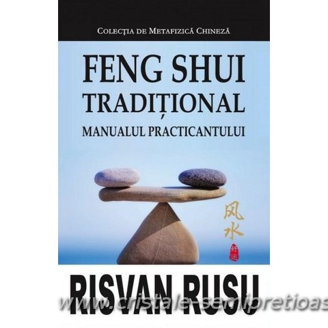 Feng Shui Traditional: Manualul practicantului - Risvan Vlad Rusu 
